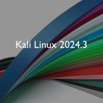 Rilis Kali Linux 2024.3: Pembaruan dan Alat Baru untuk Pengguna