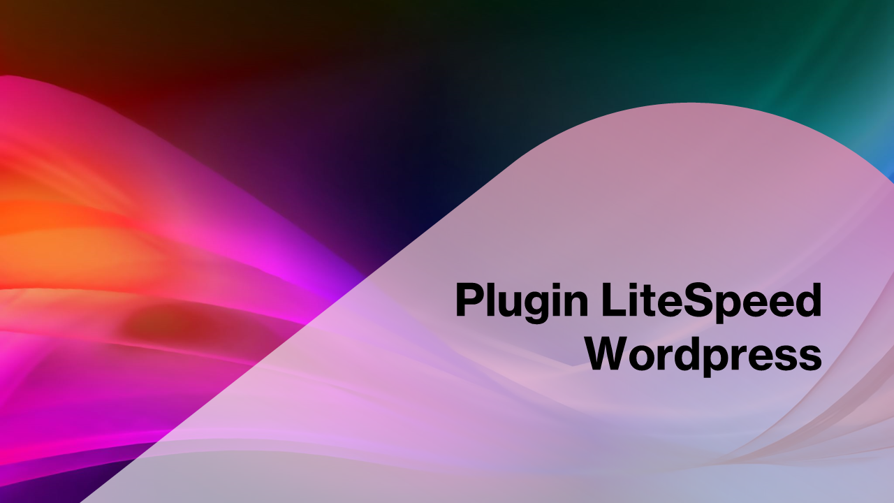 Read more about the article Plugin LiteSpeed Cache WordPress Mengalami Kerentanan yang Membahayakan Jutaan Situs