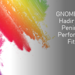 GNOME 48 RC Hadir dengan Peningkatan Performa dan Fitur Baru