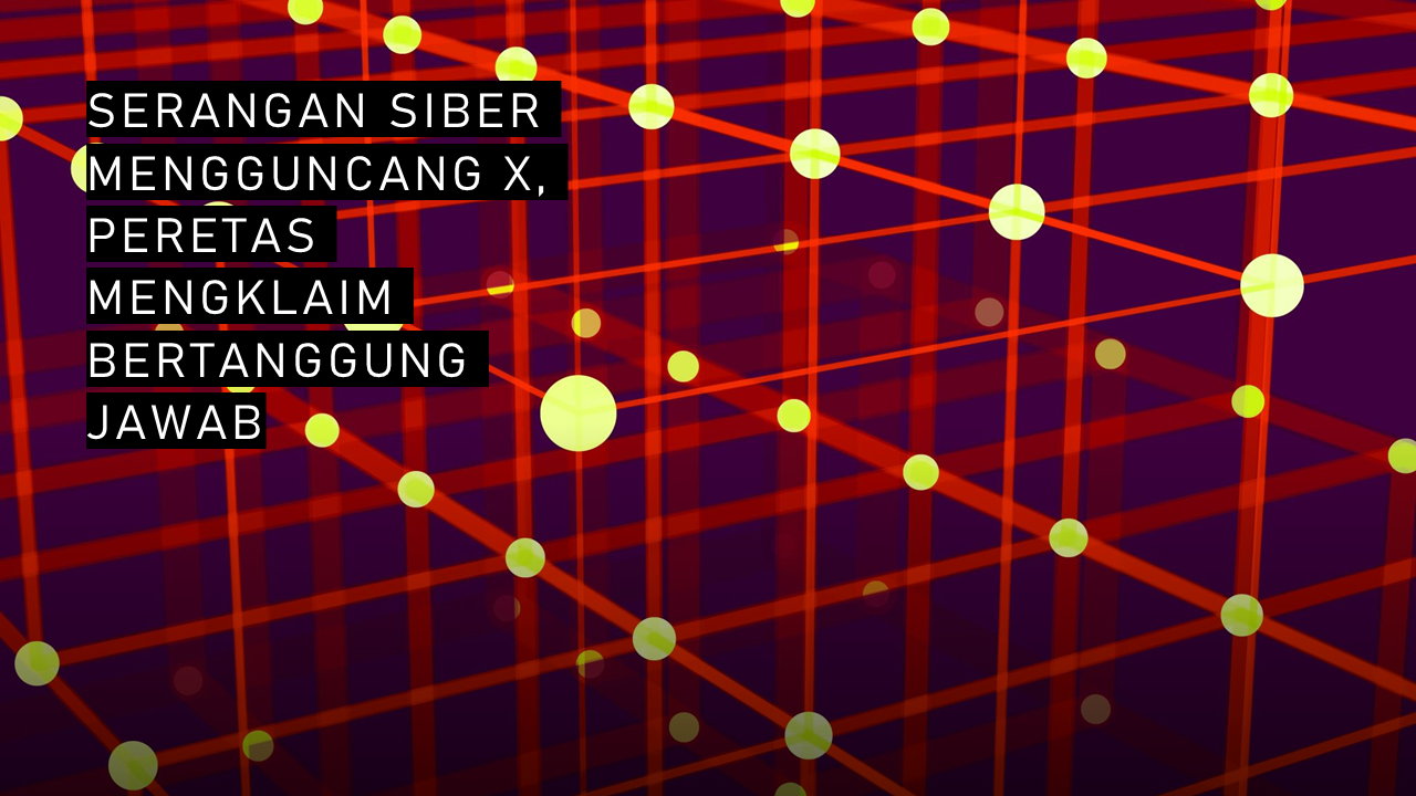Read more about the article Serangan Siber Mengguncang X, Peretas Mengklaim Bertanggung Jawab